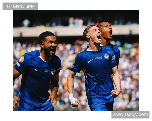 切尔西足球俱乐部的辉煌历程与未来展望：从蓝军王朝到全球足坛的超级强队